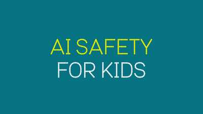 Keep Kids Safe From Harmful AI Tools